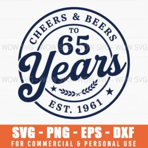 Cheers Beers To 65 Years Est 1961 Birthday Vintage Ornate Svg