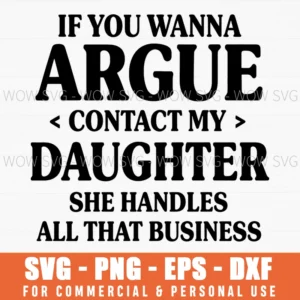 Sassy Daughter Argue Business Family Quote Text Svg Png