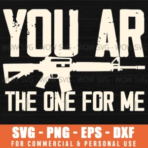 You Ar The One For Me Gun Graphic Novelty Casual Adult Svg