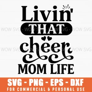 Livin That Cheer Mom Life Funny Saying Parent Craft Svg