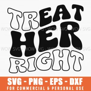 Treat Her Right Eat Her Funny Love Couple Gift Svg Png Eps