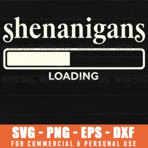 Shenanigans Loading Text Bar Party Theme Funny Svg Png