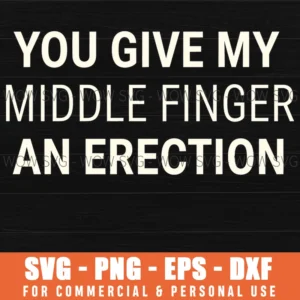 Adult Humor Sarcastic Offensive Joke Sassy Quote Svg Png