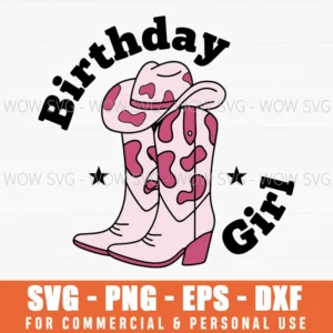 Birthday Girl Cow Print Cowboy Boots Western Style Svg Png