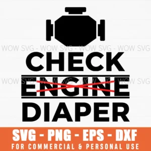 Check Engine Diaper Funny New Parent Quote Car Icon Bold Svg Png