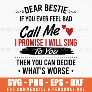 Dear Bestie If You Ever Feel Bad Friendship Humor Saying Pal Svg