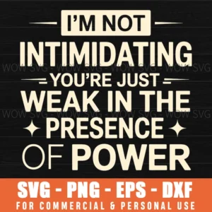 Intimidating Power Weakness Quote Svg Png Eps Strength