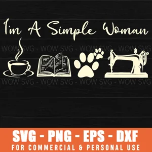 I Am A Simple Woman Coffee Books Dogs Sewing Hobby Svg Png