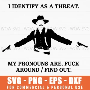 Identify Threat Pronouns Fuck Around Find Out Svg