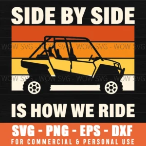 Side By Side Is How We Ride Offroad Utv Sunset Riding Svg