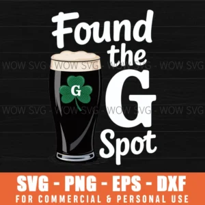 Funny St Patricks Beer Svg Found The G Spot Svg Png
