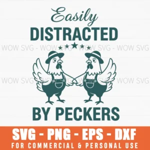 Easily Distracted By Peckers Funny Chicken Farm Animal Rustic Svg
