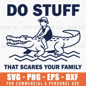 Funny Quote Brave Boy Alligator Scares Family Svg Png