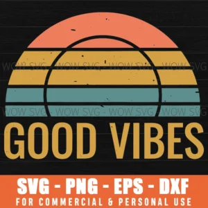 Good Vibes Retro Sunset Positive Message Summer Svg