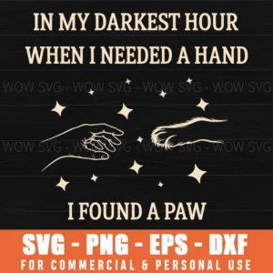 Rescue Dog Paw Comfort Hope Darkest Hour Svg Png