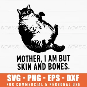 Funny Skinny Hungry Cat Skin And Bones Svg Mother Png
