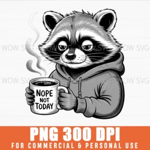 Funny Nope Not Today Tired Racoon Coffee Animal Lover Png