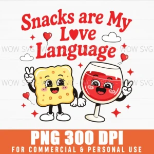 Snacks My Love Language Funny Valentines Day Foodie Gift Png