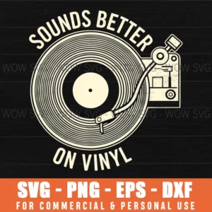 Sounds Better On Vinyl Turntable Record Music Analog Svg Png
