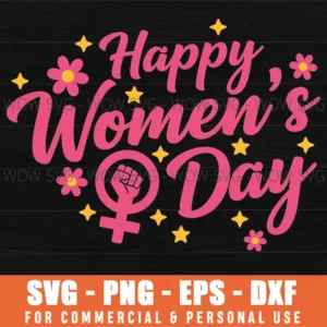 Happy Womens Day Flower Empowering Woman Script Svg