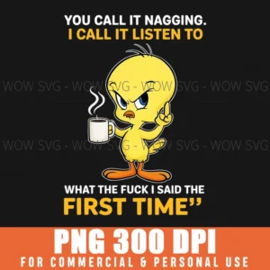Nagging Listen Funny Sarcastic Sassy Attitude Quote Png