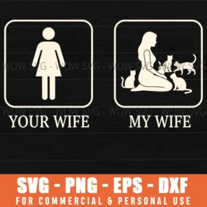 Your Wife My Wife Witty Cat Owner Relatable Phrase Svg