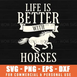 Life Is Better With Horses Equestrian Graphic Quote Svg