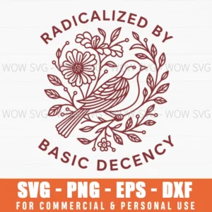 Radicalized By Basic Decency Bird Floral Line Art Botanical Svg Png