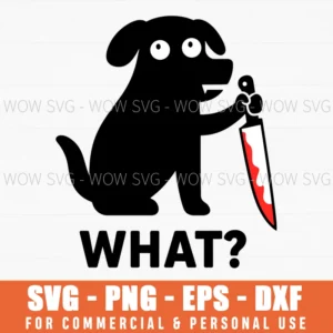 What Dog Knife Dark Humor Scary Scene Funny Animal Svg