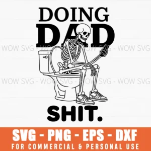 Doing Dad Shit Dad Joke Toilet Humor Skeleton Phone Svg
