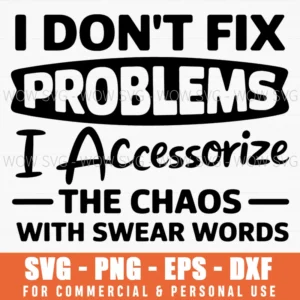 Accessorize Chaos Swear Words Funny Adult Humor Svg Png Quote