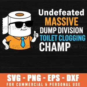 Bathroom Humor Funny Toilet Clogging Champ Massive Dump Svg