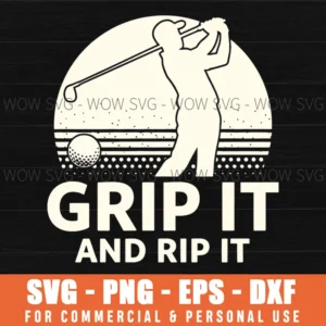 Grip It And Rip It Golf Player Vintage Style Sport Club Svg
