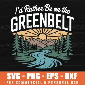I'D Rather Be On The Greenbelt Svg Png