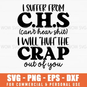 Suffer Cant Hear Shit Huh Deaf Funny Hearing Humor Sarcastic Svg Png