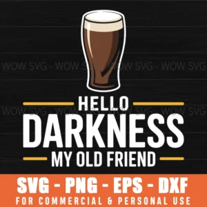 Hello Darkness My Old Friend Irish Beer St. Patrick'S Day Svg Png