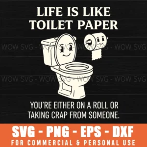 Toilet Paper Funny Quote Bathroom Humor Bold Text Roll Svg