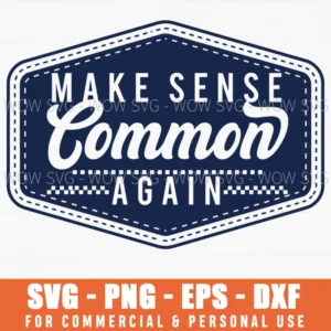 Make Sense Common Again Retro Style Quote Vintage Badge Svg