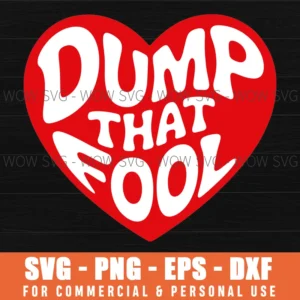 Dump That Fool Funny Sarcastic Anti Valentine Breakup Svg