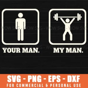 Your Man My Man Funny Weight Lifting Gym Humor Comparison Svg