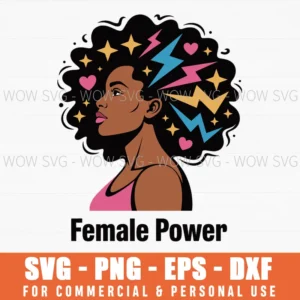 Female Power – Empowerment Graphic Svg Png Women’S History Month
