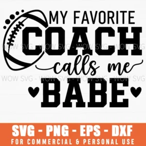 My Favorite Coach Calls Me Babe Football Gift Heart Svg