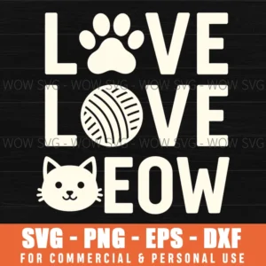 Love Love Meow Cat Bold Font Paw Print Yarn Ball Face Svg