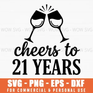 Cheers To 21 Years 21St Birthday Wine Glass Script Svg