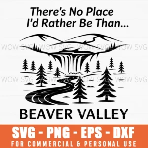 Beaver Valley My Home Nature Favorite Place Svg Png