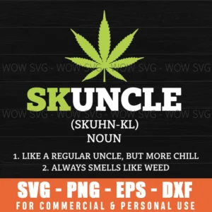 420 Skuncle Svg Funny Uncle Weed Cannabis Smoking Quote