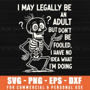 Funny Adult No Idea Skeleton Adulting Humor Clueless Meme Svg