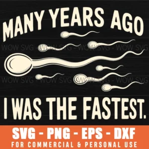 Many Years Ago I Was The Fastest Svg Retro Legend Png Eps