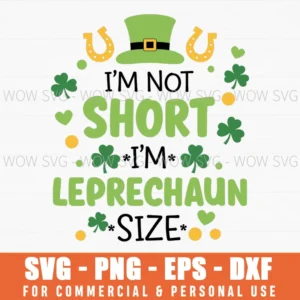 Im Not Short Im Leprechaun Size St Patricks Funny Hat Svg