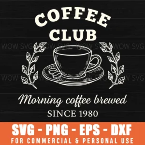 Coffee Club Morning Coffee Brewed Since 1980 Shop Vintage Cup Beans Svg